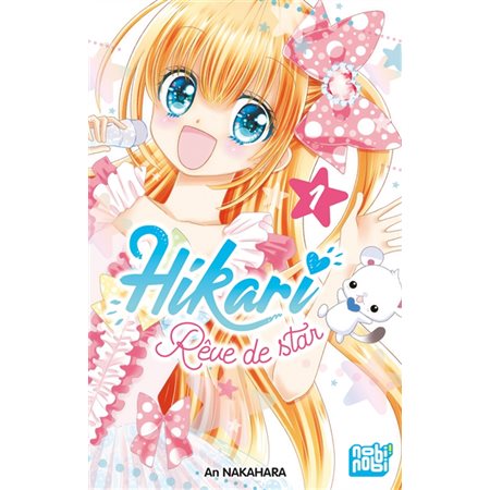 Hikari : rêve de star T.01 ; Manga : JEU