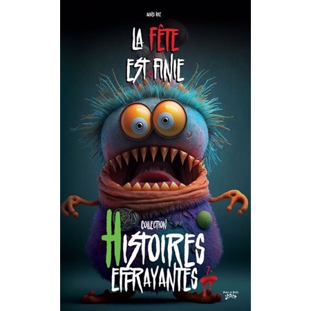 La fête est finie : Histoires effrayantes : 6-8