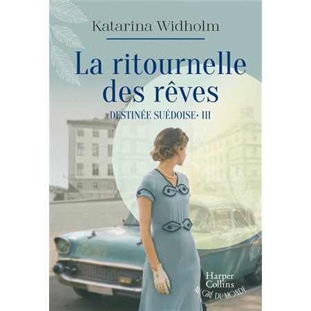 Destinée suédoise T.03 : La ritournelle des rêves : HIS