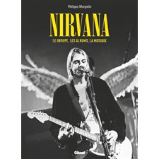 Nirvana : Le groupe, les albums, la musique : Musique, art, culture