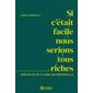 Si c'était facile, nous serions tous riches : Investir en soi et dans son portefeuille