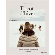 Tricots d'hiver : Chandails, chaussettes, bonnets et mitaines 15 modèles