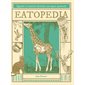 Eatopedia : Quand se nourrir devient un super-pouvoir : Une découverte des pouvoirs de la digestion à travers l'étude de 70 espèces présentées sur des planches anatomiques : l'étoile de mer, l'araign