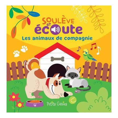 Les animaux de compagnie : Soulève & découvre : Livre cartonné