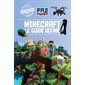 Minecraft : Le guide ultime : Ce manuel aborde tout: de la fabrication du meilleur équipement, à la bataille contre des monstres, à l’élevage d’ocelots et à la cuisson de gâteaux d’anniversaire