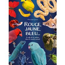 Rouge, jaune, bleu ... : Le rôle de la couleur dans le monde animal