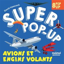 Avions et engins volants : 8 pop-up : Super pop-up