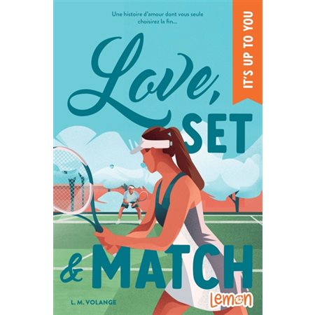 Love, set & match : It's up to you ! : Une romance dont vous êtes le héros : RMC