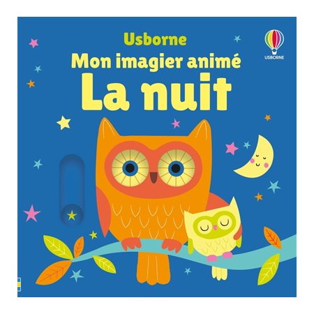 La nuit : Mon imagier animé : Livre cartonné