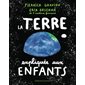 La Terre expliquée aux enfants