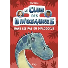 Le club des dinosaures T.04 : Dans les pas du diplodocus : 6-8