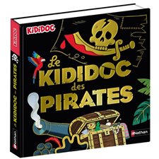 Le kididoc des pirates : Kididoc : Plus de 45 animations et 100 questions : Livre cartonné