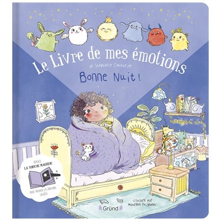 Bonne nuit ! : Le livre de mes émotions : Avec torche magique à déplacer, dans le noir, sur les décors. Chaque double page comprend un cherche et trouve