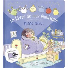 Bonne nuit ! : Le livre de mes émotions : Avec torche magique à déplacer, dans le noir, sur les décors. Chaque double page comprend un cherche et trouve