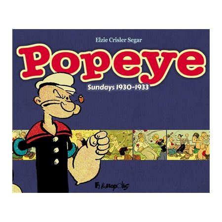 Popeye : Sundays 1930-1933 : Patrimoine : Bande dessinée