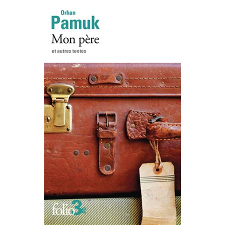 Mon père : Et autres textes (FP) : Folio. 2 euros