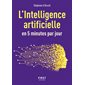 L'intelligence artificielle en 5 minutes par jour (FP) ; Le petit livre...