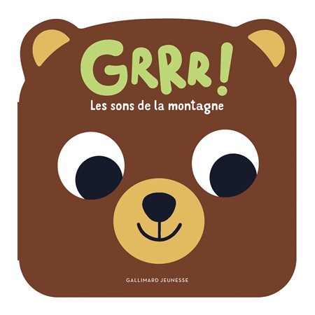 Grrr ! : Les sons de la montagne : Mes p'tits animaux sonores : Livre cartonné