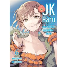 JK Haru : sex worker in another world T.06 : Manga : ADT : PAV : Seinen