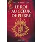 Le roi au coeur de pierre : Romantasy