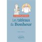 Les tableaux du bonheur : Le manuel des gens heureux