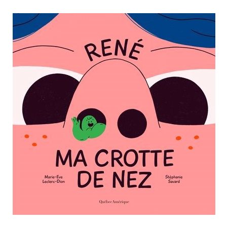 René ma crotte de nez : Couverture rigide