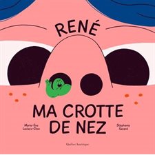 René ma crotte de nez : Couverture rigide