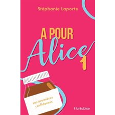 A pour Alice T.01 : Les premières confidences : 12-14