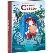 Les carnets de Cerise T.06 : La parenthèse d'oubli : Bande dessinée