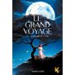 Le grand voyage T.01 : Le grand voyage et la pierre de lune : 12-14