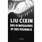 Des dinosaures et des fourmis : Exofictions