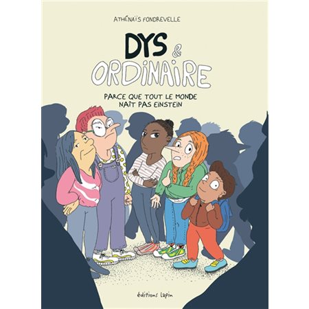 Dys & ordinaire : parce que tout le monde naît pas Einstein