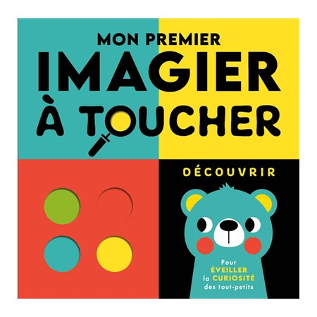 Mon premier imagier à toucher : Découvrir : Mon premier imagier à toucher : Livre cartonné