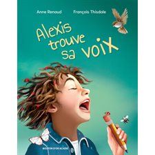 Alexis trouve sa voix : Étagère Trottinette : Couverture rigide