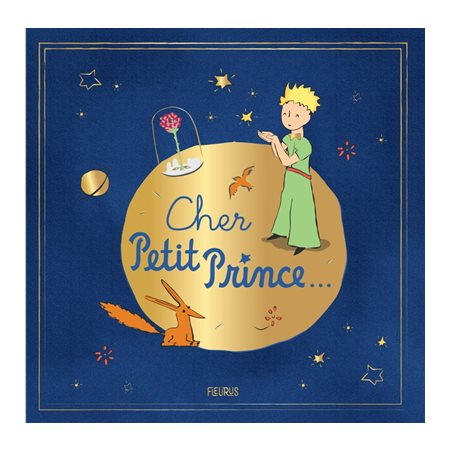 Cher Petit Prince ... : Couverture rigide