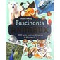 Fascinants animaux : 300 faits extraordinaires à découvrir !