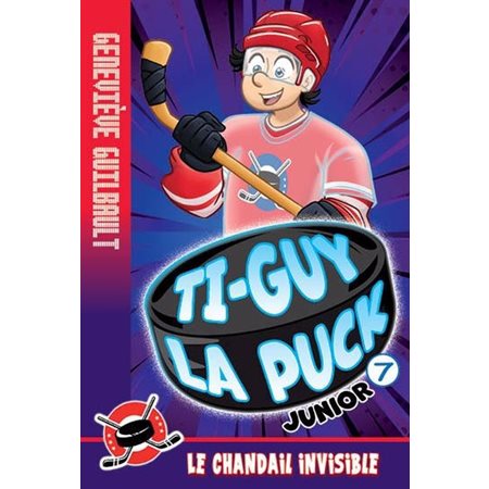 Ti-Guy la puck junior T.07 : Le chandail invisible : 6-8