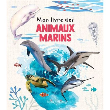 Mon livre des animaux marins : 3 ans et +