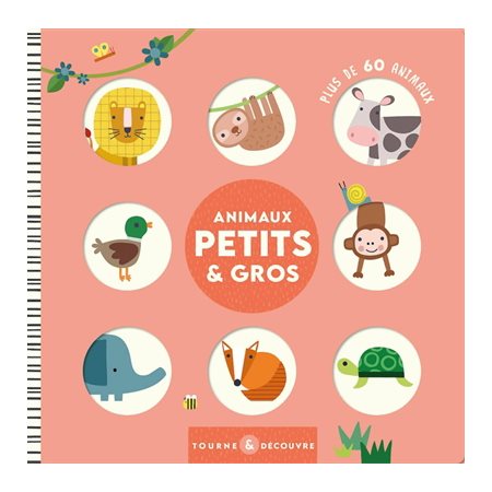 Animaux petits & gros : Tourne et découvre : Livre cartonné