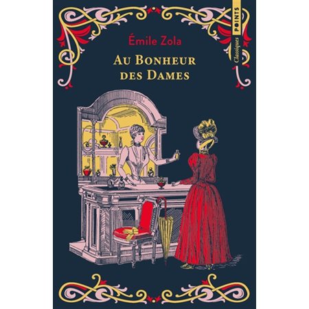 Au bonheur des dames (FP) : Les Rougon-Macquart, XI : Points. Classiques