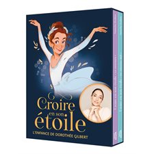 Croire en son étoile : L'enfance de Dorothée Gilbert : Eclair : Le concours & Un nouveau défi : 6-8