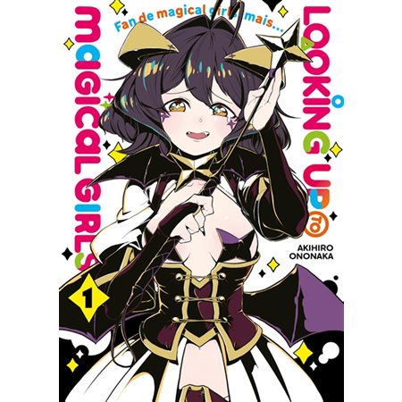 Looking up to magical girls T.01 : Manga : ADT : SEINEN