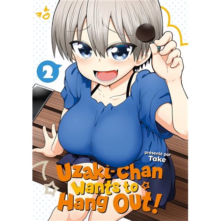 Uzaki-chan wants to hang out ! T.02 : Manga : ADO : SHONEN