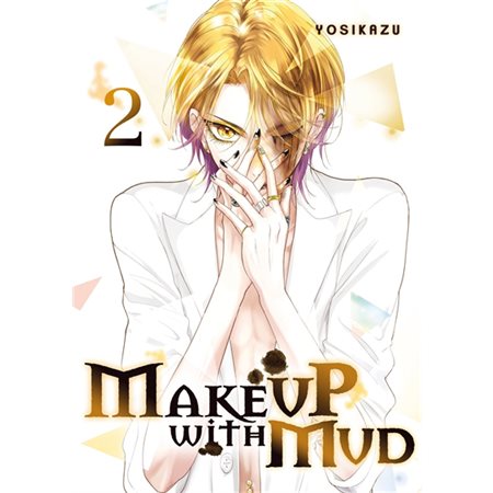 Make up with mud T.02 : Manga : ADO : SHOJO