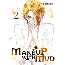 Make up with mud T.02 : Manga : ADO : SHOJO