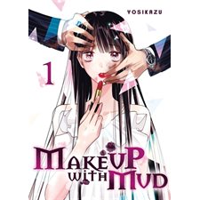 Make up with mud T.01 : Manga : ADO : SHOJO