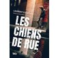 Les chiens de rue : 12-14