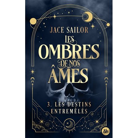 Les ombres de nos âmes T.03 : Les destins entremêlés : NR