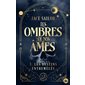 Les ombres de nos âmes T.03 : Les destins entremêlés : NR