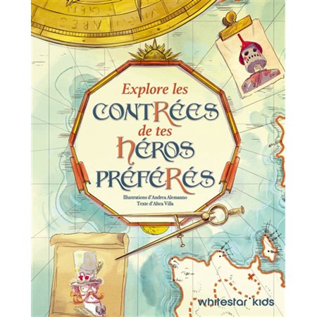 Explore les contrées de tes héros préférés : Couverture rigide